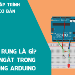 Arduino cơ bản 08: Cảm biến góc nghiêng sử dụng ngắt (INTERRUPT) trong môi trường Arduino