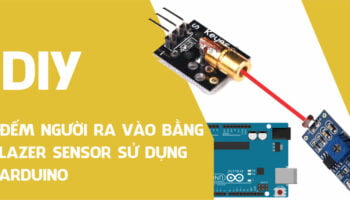 Phương pháp để đếm người ra vào bằng đèn Lazer sử dụng Arduino