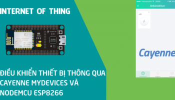 Điều khiển thiết bị thông qua Cayenne Mydevices và NodeMCU ESP8266